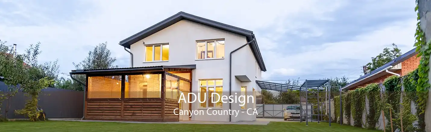 ADU Design Canyon Country - CA